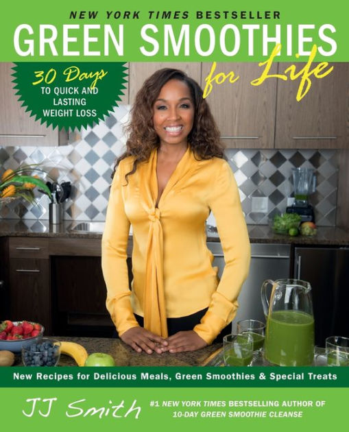 Green Smoothies For Life By Jj Smith Paperback Barnes And Noble® 7185