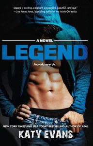 Title: Legend (Real Series #6), Author: Katy Evans