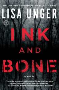 Title: Ink and Bone: A Novel, Author: Lisa Unger