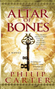 Title: Altar of Bones, Author: Philip Carter