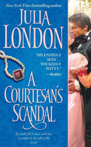 Title: A Courtesan's Scandal, Author: Julia London