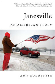 Title: Janesville: An American Story, Author: Amy Goldstein