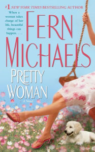 Title: Pretty Woman: A Novel, Author: Fern Michaels