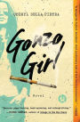 Gonzo Girl: A Novel