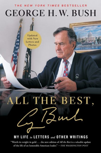 All the Best George Bush My Life in Letters and Other Writings