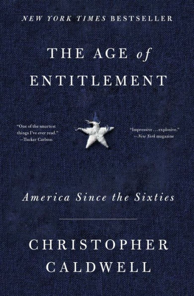 The Age of Entitlement: America Since the Sixties