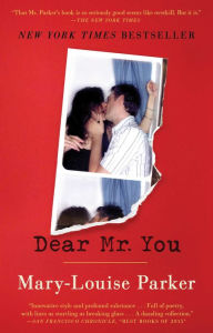 Title: Dear Mr. You, Author: Mary-Louise Parker