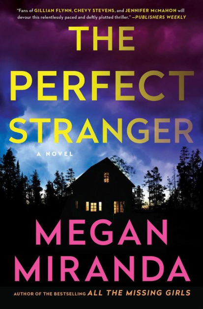 The Perfect Stranger A Novel By Megan Miranda Paperback Barnes Noble