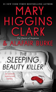 Title: The Sleeping Beauty Killer (Under Suspicion Series #3), Author: Mary Higgins Clark