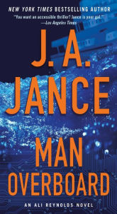 Title: Man Overboard (Ali Reynolds Series #12), Author: J. A. Jance