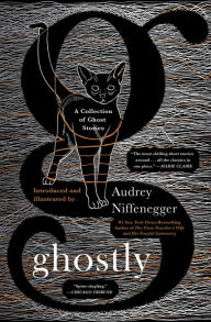 Title: Ghostly: A Collection of Ghost Stories, Author: Audrey Niffenegger