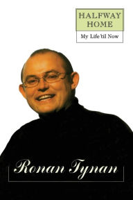 Title: Halfway Home: My Life 'til Now, Author: Ronan Tynan