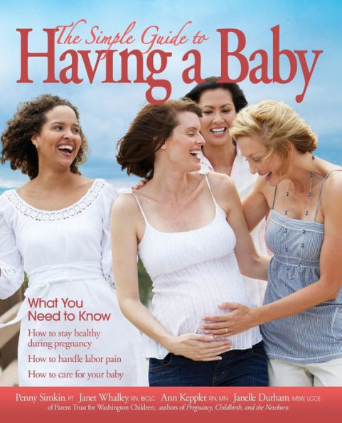 The Simple Guide to Having a Baby (2016): What You Need to Know