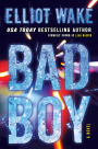 Bad Boy: A Novel