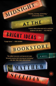 Title: Midnight at the Bright Ideas Bookstore, Author: Matthew Sullivan