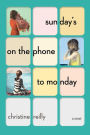 Sunday's on the Phone to Monday: A Novel