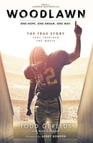 Title: Woodlawn: One Hope. One Dream. One Way., Author: Todd Gerelds