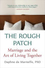 The Rough Patch: Marriage and the Art of Living Together