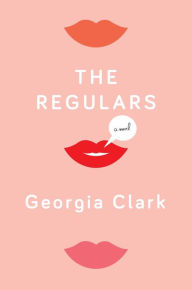 The Regulars: A Novel