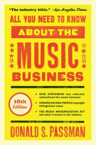 Download best sellers books free All You Need to Know About the Music Business: 10th Edition  by Donald S. Passman