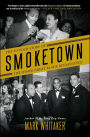 Smoketown: The Untold Story of the Other Great Black Renaissance