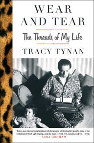 Title: Wear and Tear: The Threads of My Life, Author: Tracy Tynan