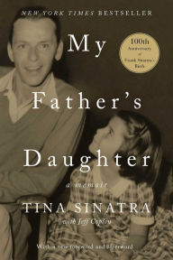 Title: My Father's Daughter: A Memoir, Author: Tina Sinatra