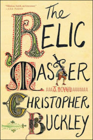 Title: The Relic Master, Author: Christopher Buckley