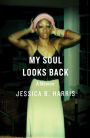My Soul Looks Back