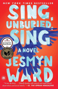 Title: Sing, Unburied, Sing (National Book Award Winner), Author: Jesmyn Ward