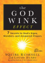 The Godwink Effect: 7 Secrets to God's Signs, Wonders, and Answered Prayers