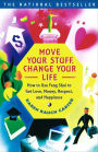 Move Your Stuff, Change Your Life: How to Use Feng Shui to Get Love, Money, Respect and Happiness