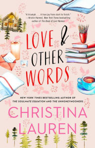 Title: Love and Other Words, Author: Christina Lauren