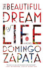 The Beautiful Dream of Life: A Novel