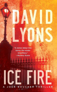 Title: Ice Fire: A Thriller, Author: David Lyons
