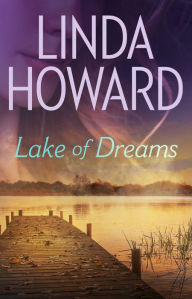 Title: Lake of Dreams, Author: Linda Howard