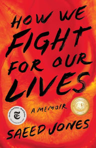 Title: How We Fight for Our Lives, Author: Saeed Jones