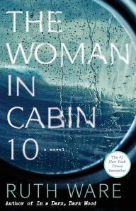 Title: The Woman in Cabin 10, Author: Ruth Ware