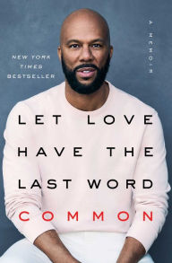 Title: Let Love Have the Last Word, Author: Common