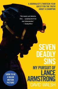 Title: Seven Deadly Sins: My Pursuit of Lance Armstrong, Author: David Walsh
