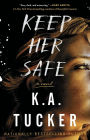 Keep Her Safe: A Novel