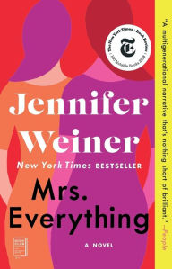 Title: Mrs. Everything: A Novel, Author: Jennifer Weiner