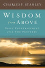 Wisdom from Above: Daily Encouragement from the Proverbs