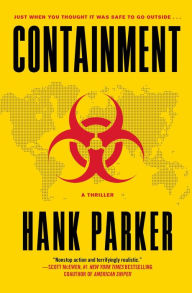 Title: Containment: A Thriller, Author: Hank Parker