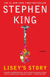 Title: Lisey's Story: A Novel, Author: Stephen King