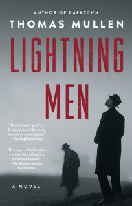 Title: Lightning Men: A Novel, Author: Thomas Mullen