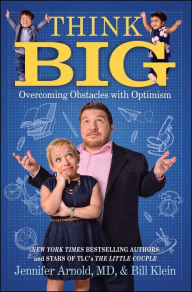 Title: Think Big: Overcoming Obstacles with Optimism, Author: Jennifer Arnold MD