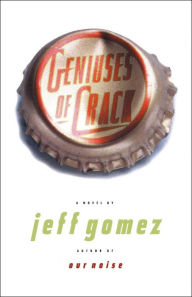 Title: Geniuses of Crack, Author: Jeff Gomez