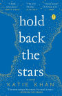 Hold Back the Stars: A Novel
