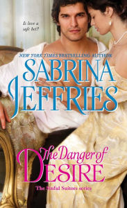 Title: The Danger of Desire (Sinful Suitors Series #3), Author: Sabrina Jeffries